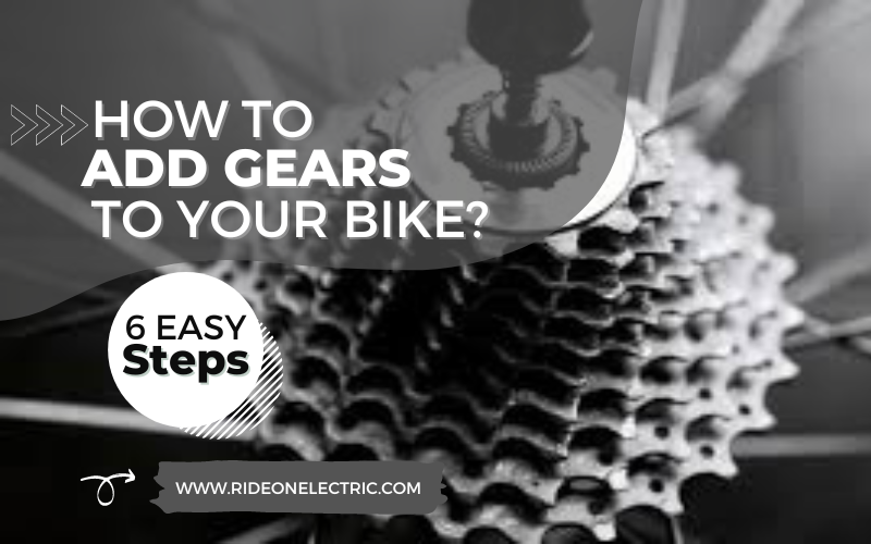 How to Add Gears to Your Bike