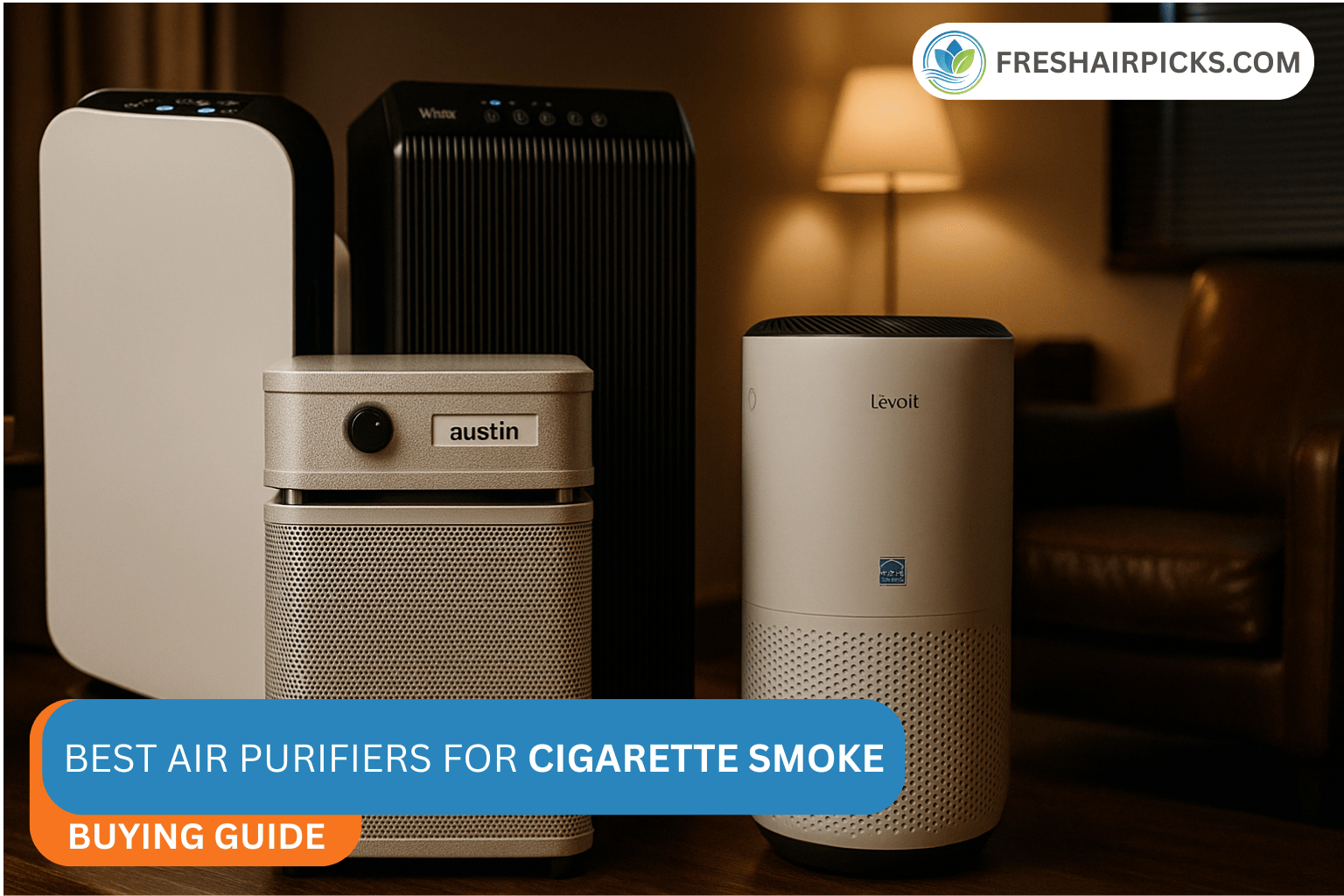 Best Air Purifiers for Cigarette Smoke: I Tested 5 Top Models – Here’s What Actually Works
