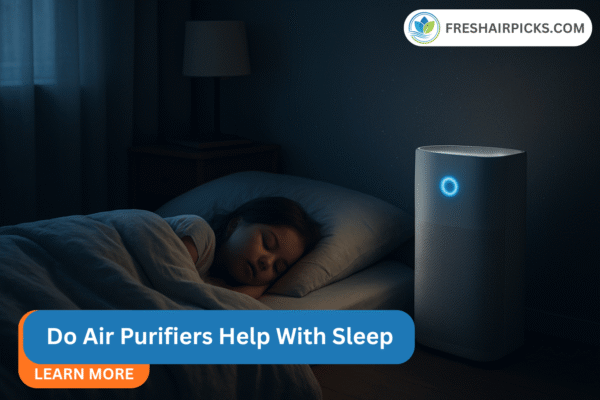 Do Air Purifiers Help With Sleep - Featured image showing a clean air purifier next to a child sleeping peacefully in a dark bedroom.