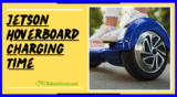 How Long Does a Hoverboard Take to Charge? Complete Guide