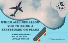 Which Airlines Allow You To Bring a Skateboard on Plane?